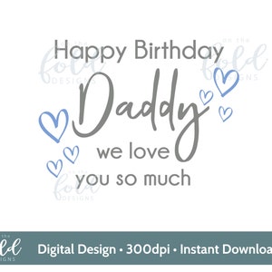 Feliz cumpleaños papá con corazones azules clipart, listo para imprimir, PNG, descarga instantánea, sublimación papás primer cumpleaños artesanías, pequeñas empresas