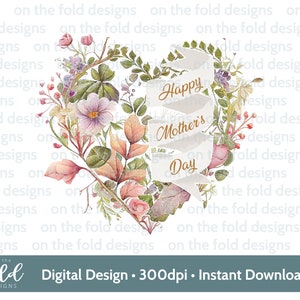 May include: A watercolor illustration of a heart-shaped wreath of flowers and leaves with a white ribbon banner that says "Happy Mother's Day" in gold lettering.