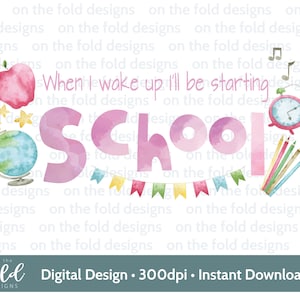 Clipart de inicio de clases 1er día de primaria Sublimación PNG Cuando me despierto Descarga digital instantánea Diseño PJ Diseño UVDTF Imagen transparente
