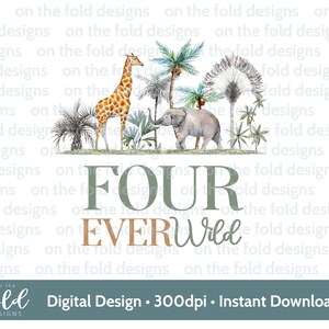 FOUR EVER Wild safari animal png transparent clipart Téléchargement instantané, conception de t-shirt, cadeaux de 4e anniversaire, sublimation, autocollants, décalcomanies