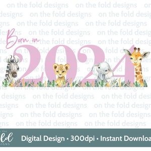 Animaux de safari, nés en 2024, clipart PNG transparents, sublimation, création d'invitations, fabrication de cartes DTF DTG gilet bébé, boîte souvenir