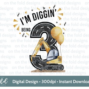 Bouw clipart, graafmachine trekker png, 3e graven wordt drie, verjaardag sublimatie ontwerp digitaal beeld, taarttopper, shirtontwerp