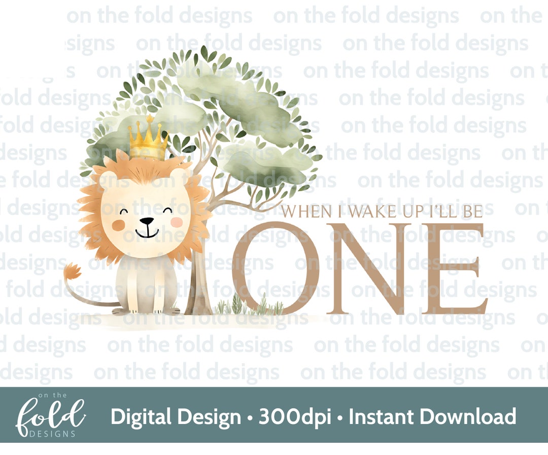 Lion When I Wake up I'll Be One Safari Animal PNG Clipart 1st Birthday