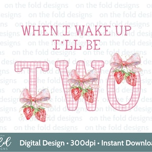Erdbeere 2.Geburtstag Clipart PNG Beere Niedlich Zwei Wenn Ich Aufwache Pj Pyjama Design Bild Eisen Auf Sublimation UVDTF DTG Transparent Download