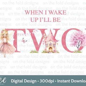 Fée 1er anniversaire, quand je me réveillerai, je serai un clipart PNG fille impression fond transparent sublimation sticker T-shirt invitation conception UVDTF