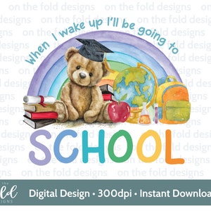 Clipart de inicio de clases 1er día de primaria Sublimación PNG Cuando me despierto Descarga digital instantánea Diseño PJ Diseño UVDTF Imagen transparente