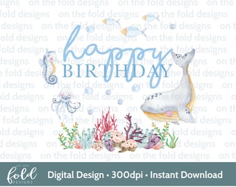 Under the Sea birthday, clipart, happy birthday png, sublimation party design, transparent clipart, printable image, instant download