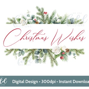 Weihnachtswünsche Urlaub Blumenkranz, Holly Laub Arrangement, sofortige digitale Sublimation Clipart PNG
