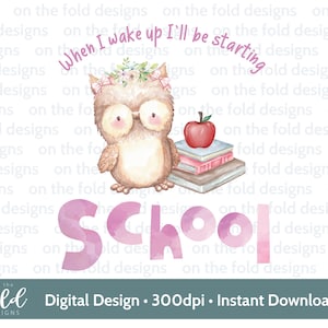 Schulanfang Clipart 1.Tag Grundschule Sublimation PNG, wenn ich aufwache Sofortiger digitaler Download PJ Design UVDTF Design Transparentes Bild