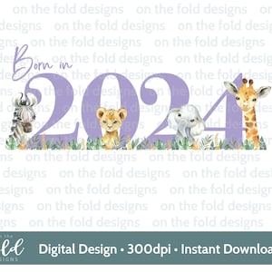 Animaux de safari, nés en 2024, clipart PNG transparents, sublimation, création d'invitations, fabrication de cartes DTF DTG gilet bébé, boîte souvenir