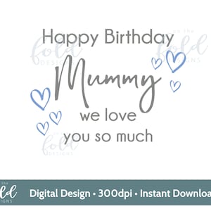 Happy Birthday Mummy mit blauen Herzen Clipart, druckbereit, PNG, Sofortdownload, Sublimationsdruck Papas erster Geburtstag Handwerk, Small Business