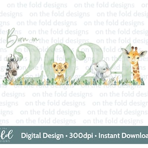 Animaux de safari, nés en 2024, cliparts, PNG transparents, téléchargement immédiat par sublimation, création d'invitations, travaux manuels, fabrication de cartes