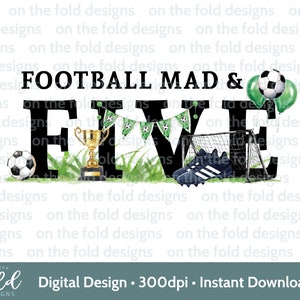 Voetbal 5e verjaardag clipart voetbal jongen tshirt baby vest kaart print je eigen PNG gepersonaliseerde footie party footy boots sublimatie UVDTF