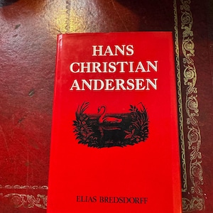 Biografía de Hans Christian Andersen - Elias Bredsdorff - Unión de lectores ilustrados 1975 - Edición Paindon Press