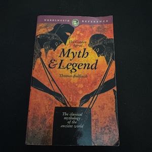 The Golden Age of Myth & Legend (1993 Wordsworth Reference)