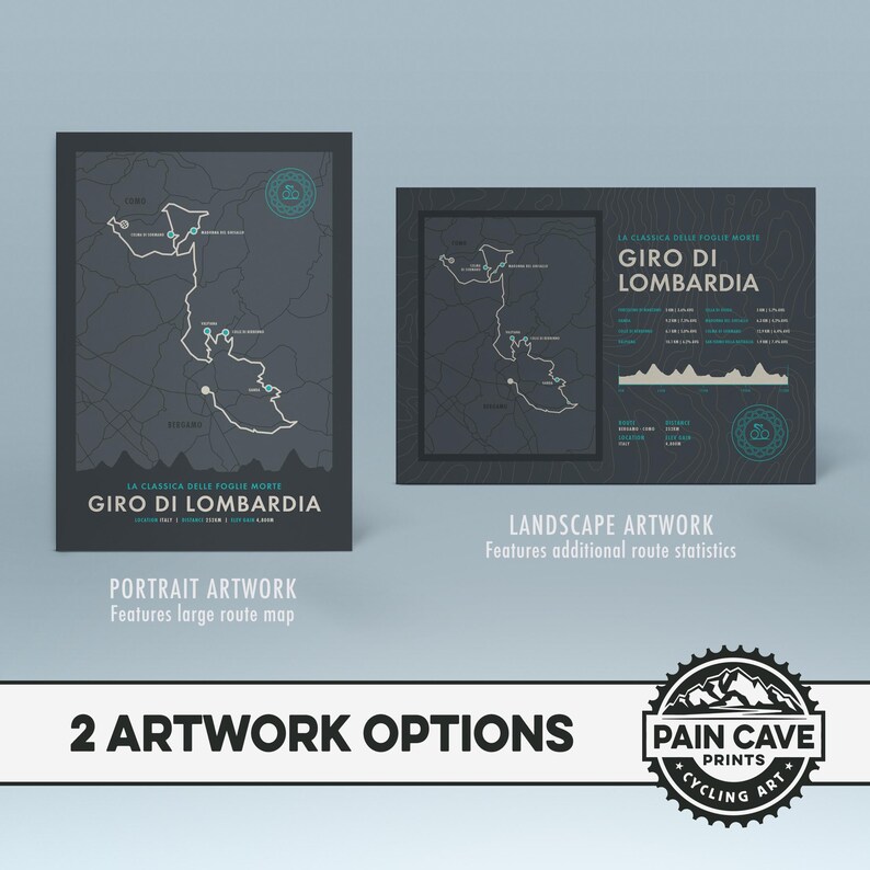 May include: Two artwork options for a cycling print of the Giro di Lombardia, a classic Italian cycling race. The portrait artwork features a large route map, while the landscape artwork includes additional route statistics. The print is available from Pain Cave Prints, a company specializing in cycling art.