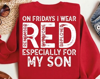 Military Mom Deployed Son RED Friday Sweatshirt, Patriotic Apparel Service Member Support Hoodie, On Fridays We Wear RED