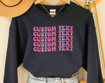 Custom Text Sweatshirt or Hoodie, Personalized Text Retro Sweatshirt