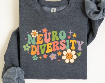 Neurodiversity Sweatshirt Autism Awareness Sweatshirt Neurodivergent Sweatshirt Sped Teacher Gift Autism Mom Sweatshirt Inclusion Sweatshirt