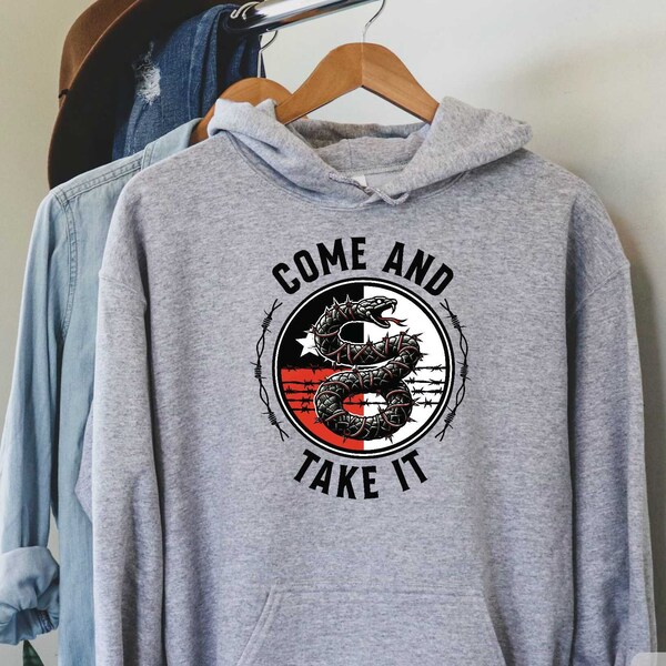 Come And Take It Snake Sweatshirt Hold The Line Sweatshirt Texas State Sweatshirt Texas Border Sweatshirt Patriotic Texan Sweatshirt