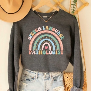 Speech Language Pathologist Sweatshirt or Hoodie, SLP Sweatshirt, Speech Therapist Sweatshirt