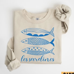 Les Sardines Sweatshirt Canned Fish Sweatshirt French Cuisine Shirt Nautical Ocean Sweatshirt Marine Life Sweatshirt
