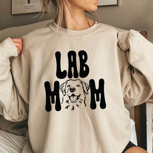 Lab Mom Sweatshirt Labrador Owner Sweatshirt Dog Mom Gift Labrador Retriever Sweatshirt Black Labrador Labrador Mom Sweatshirt