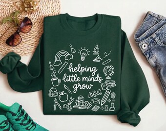 Elementary Teacher Gift Sweatshirt, Helping Little Minds Grow Educator Classroom Learning Hoodie