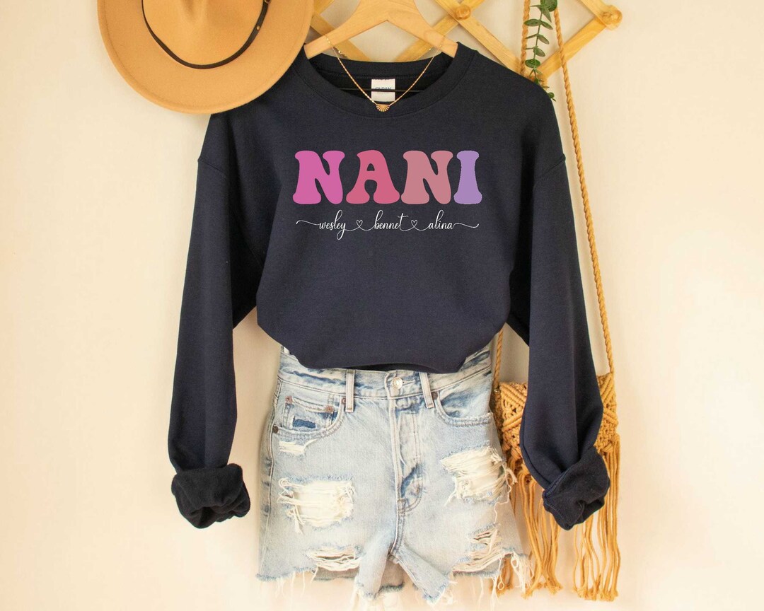 Custom Nani With Grandkids Names Sweatshirt Etsy