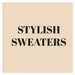 StylishSweaters