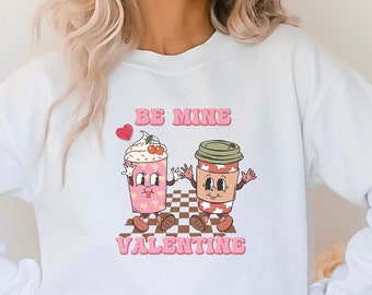 Be mine Valentine, Retro Coffee Valentine’s Day Shirt, jolie chemise de la Saint-Valentin, Saint-Valentin en couple, Sweatshirt Heavy Blend Crewneck