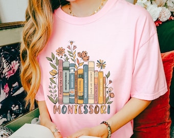 Floral Montessori Books Shirt, Montessori Values Teacher Gift
