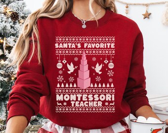 Santa's Favorite Montessori Teacher Sweatshirt, Christmas Educator Shirt, Ugly Christmas Sweater