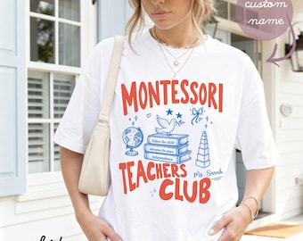 Comfort Colors® Personalized Montessori Teacher Shirt, Custom Montessori Teachers Club TShirt, Back to School