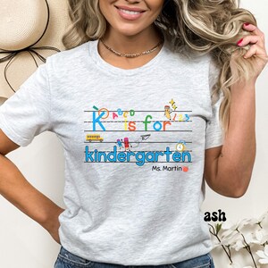 K is for Kindergarten T-shirt,Custom Educator Name Shirt,Back to School Shirt,First Day of School Teacher T-shirt,Personalized teacher tee