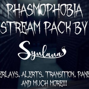 Könnte beinhalten: Dunkle, stilisierte Grafik, die ein "Phasmophobia Stream Pack" von "Synlana" bewirbt. Der weiße Text auf dunklem Hintergrund listet "Overlays, Alerts, Transition, Panels, and Much More!!!" auf. Der Hintergrund deutet einen dunklen, ziegelverkleideten Korridor an.