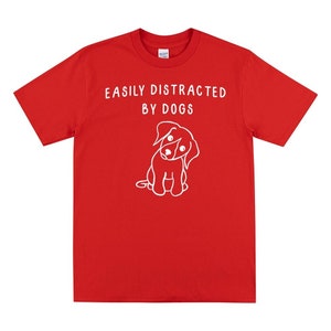 Easily Distracted By Dogs T-shirt, Cute Dog Tee For Women, Minimalist Dog Cartoon, Illustration Of A Dog, Birthday Present For Her