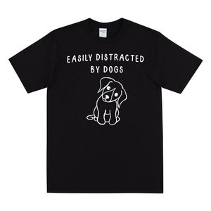 Easily Distracted By Dogs T-shirt, Cute Gift For Women, Line Drawing Print, Minimalist Dog Drawing, For Dog Lovers
