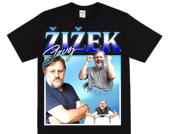 SLAVOJ ZIZEK Homage T-shirt, I Hate Capitalism, I would Prefer Not To, People Are Boring Idiots, Sartre Descartes Print, For Uni Students