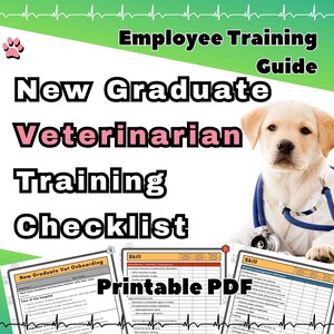 Op de afbeelding: Een trainingsgids voor afgestudeerde dierenartsen. De afbeelding toont een Labrador puppy met een stethoscoop en een laboratoriumjas. De tekst luidt "Employee Training Guide", "New Graduate Veterinarian Training Checklist" en "Printable PDF".