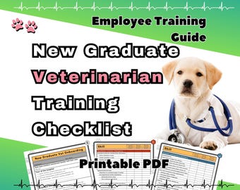 Op de afbeelding: Een trainingsgids voor afgestudeerde dierenartsen. De afbeelding toont een Labrador puppy met een stethoscoop en een laboratoriumjas. De tekst luidt "Employee Training Guide", "New Graduate Veterinarian Training Checklist" en "Printable PDF".