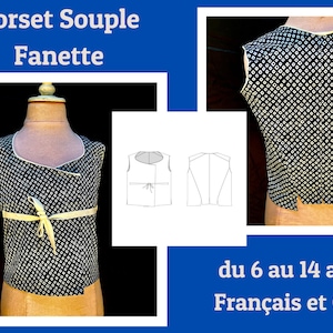 Peut inclure: Un haut sans manches à motif noir et blanc avec une bordure blanche et une cravate à la taille. Le haut est sur un mannequin. Un dessin au trait du haut est présenté à côté. Le texte "Corset Souple Fanette" est en haut de l'image. Le texte "du 6 au 14 ans Français et CM" est en bas de l'image.