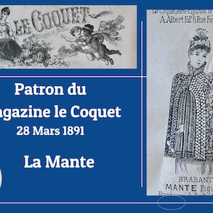 Patrón de Mante de la revista Le Coquet para mujer, 28 de marzo de 1891. Patrón digital en A4, tamaño carta y A0.