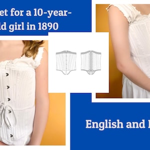 Op de afbeelding: Wit korset met een strik, ontworpen voor een 10-jarig kind. De afbeelding bevat een diagram van de voor- en achterkant van het korset. De tekst op de afbeelding luidt "Corset voor een meisje van 10 jaar in 1890" en "English and Inch".