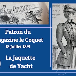 Puede incluir: Una ilustración en blanco y negro de una mujer con una falda larga a rayas y una chaqueta oscura con cuello alto. La mujer está de pie en un muelle con un barco en el fondo. La imagen es de una revista llamada "Le Coquet" y está fechada el 18 de julio de 1891. El texto "Patron du Magazine le Coquet 18 Juillet 1891 La Jaquette de Yacht" está impreso debajo de la imagen.
