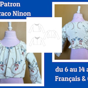 May include: A white fabric jacket with a floral pattern and a ruffled hem. The jacket is on a white mannequin. The image also includes a pattern for the jacket, which is shown on a separate white background. The text "Patron Caraco Ninon" is at the top of the image. The text "du 6 au 14 ans Français & CM" is at the bottom of the image.