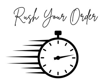 RUSH Your Order