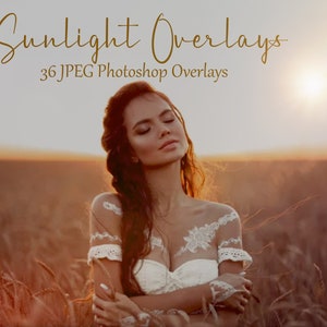 May include: A woman with long brown hair stands in a field of tall grass, wearing a white lace top and looking up at the setting sun. The image is titled "Sunlight Overlays" and says "36 JPEG Photoshop Overlays".