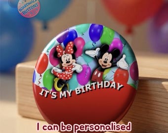 Mickey & Minnie - it’s my birthday - personalised/custom Disney button/badge
