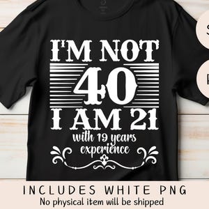 21 com 19 anos de experiência SVG, engraçado 40º aniversário SVG para homens, pais 40º aniversário SVG, 40º aniversário camiseta SVG, 1983 40º aniversário SVG